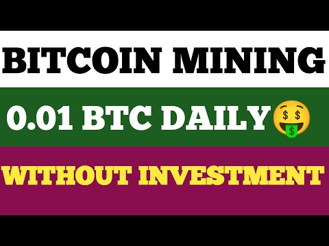 Free Bitcoin Mining Site 0.01 Btc Daily | Without investment
