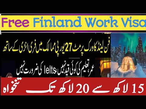 Finland 5 year free work visa | Jobs in Finland | Skilled and unskilled labour process