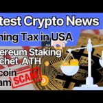 Electricity Tax on Crypto Mining in USA, Ethereum Staking, Bitcoin Scam / Latest crypto News Hindi