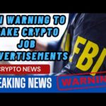 img_96088_fbi-warning-to-fake-crypto-jobs-big-update-from-hong-kong-crypto-news-in-hindi.jpg
