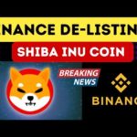 🔴Shiba Inu De-listing 📉Binance Delists Shiba Inu| Crypto News Today