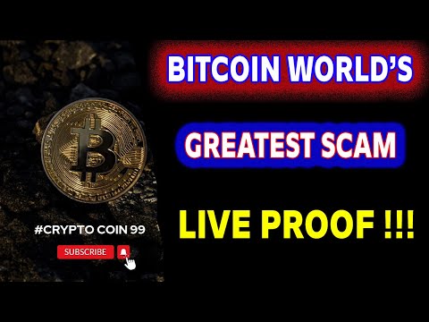 Bitcoin  !  The World's Greatest Scam ?  LIVE PROOF !