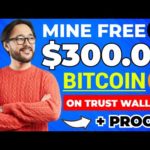 How To Mine Free $300 Bitcoin On Trust Wallet | Free Bitcoin Mining Site ~ Free BTC