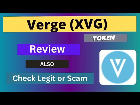 Review About Verge (XVG) Token Also Check Legit or Scam ??