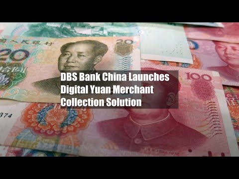 DBS Bank China Launches Digital Yuan Merchant Collection Solution