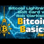 Bitcoin Lightning Bolt Card w/ Rob Clarkson | Bitcoin Basics (190)